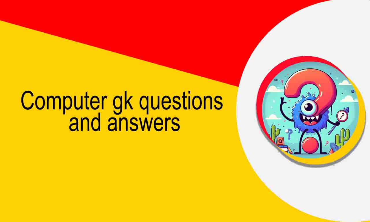 Computer gk questions and answers in english 2024